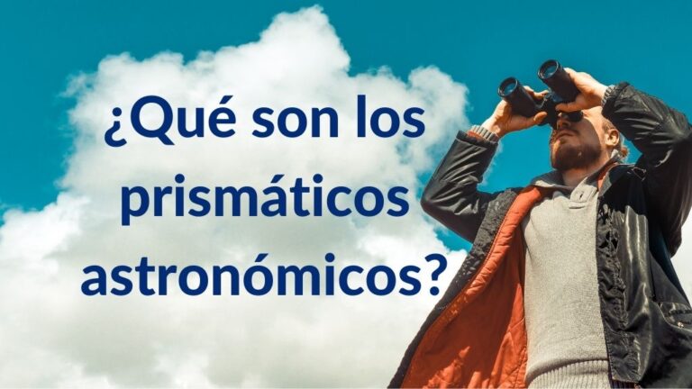 ¿Qué es un prismático? Significado, características y mucho más sobre los binoculares 15 Imagen portada sobre qué es un prismático.