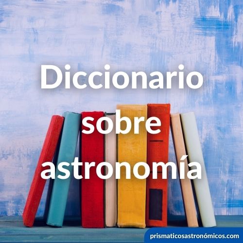 Términos astronómicos en un diccionario de astronomía con un glosario de palabras para mejorar tus observaciones del cielo 23 Foto de un estante llenos de libros y este texto sobreimpreso: Diccionario astronómico.